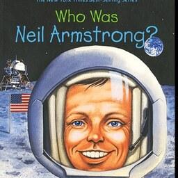 کتاب Who Was Neil Armstrong