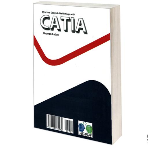 کتاب طراحی سازه و جوشکاری با CATIA نشر کانون نشر علوم