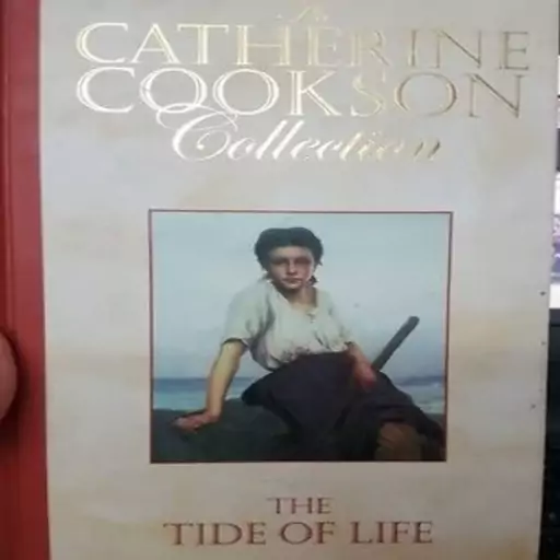 کتاب The tide of life اثر Catherine Cookson