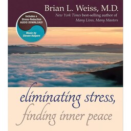 کتاب زبان اصلی Eliminating Stress Finding Inner Peace اثر Brian L Weiss