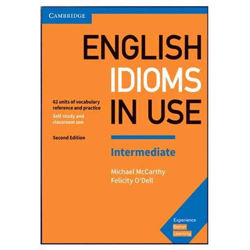 کتاب زبان Idioms In Use English Intermediate 2nd Edition اثر Michael McCarthy انتشارات Cambridge