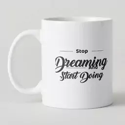 ماگ طرح stop dreaming and start doing