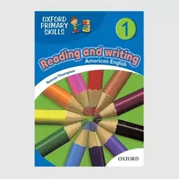 آکسفورد پرایمری اسکیلز ریدینگ اند رایتینگ یک oxford primary skills Reading and Writing 1 