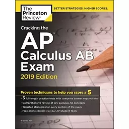 کتاب Cracking the AP Calculus AB Exam, 2019 Edition اثر The Princeton Review انتشارات Princeton Review