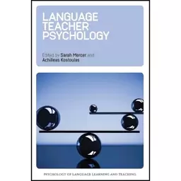 کتاب Language Teacher Psychology  اثر جمعی از نویسندگان انتشارات Multilingual Matters