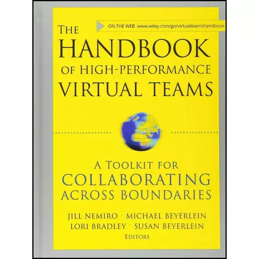 کتاب The Handbook of High Performance Virtual Teams اثر جمعی از نویسندگان انتشارات Jossey-Bass