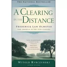 کتاب A Clearing In The Distance اثر Witold Rybczynski انتشارات Scribner