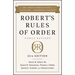 کتاب Roberts Rules of Order Newly Revised, 12th edition اثر جمعی از نویسندگان انتشارات PublicAffairs