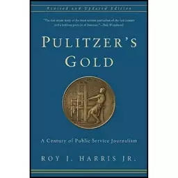 کتاب Pulitzers Gold اثر Roy J. Harris Jr. انتشارات Columbia University Press