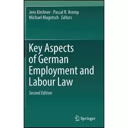 کتاب Key Aspects of German Employment and Labour Law اثر جمعی از نویسندگان انتشارات Springer