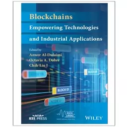 کتاب Blockchains Empowering Technologies and Industrial Applications اثر جمعی از نویسندگان انتشارات رایان کاویان