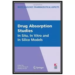 کتاب Drug Absorption Studies: In Situ, In Vitro and In Silico Models اثر جمعی از نویسنتدگان انتشارات مؤلفین طلایی