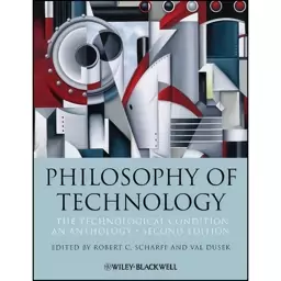 کتاب Philosophy of Technology اثر Robert C. Scharff and Val Dusek انتشارات Wiley-Blackwell