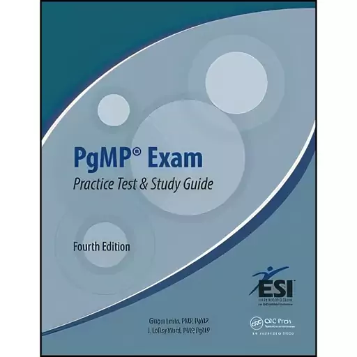 کتاب PgMP Exam Practice Test and Study Guide  اثر Ginger Levin and J. LeRoy Ward انتشارات CRC Press