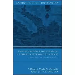 کتاب Environmental Integration in the EU&#039;s External Relations اثر جمعی از نویسندگان انتشارات Hart Publishing