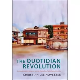 کتاب The Quotidian Revolution اثر Christian Lee Novetzke انتشارات Columbia University Press