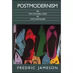 کتاب Postmodernism, or, The Cultural Logic of Late Capitalism  اثر Fredric Jameson انتشارات Duke University Press