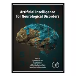 کتاب Artificial Intelligence for Neurological Disorders اثر جمعی از نویسندگان انتشارات مؤلفین طلایی