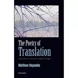 کتاب The Poetry of Translation اثر Matthew Reynolds انتشارات Oxford University Press