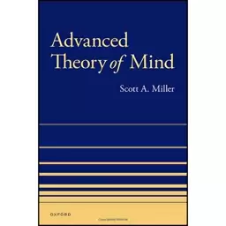 کتاب Advanced Theory of Mind اثر Scott A. Miller انتشارات Oxford University Press