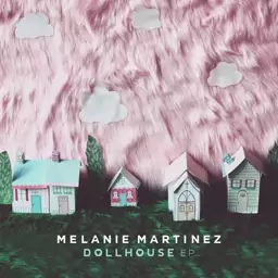 آلبوم موسیقی Dollhouse از Melanie Martinez