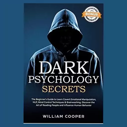 کتاب زبان اصلی راز های روانشناسی تاریک اثر ویلیام کوپر(Dark Psychology Secrets)