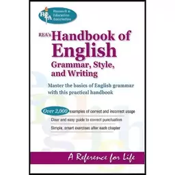 کتاب REAs Handbook of English Grammar, Style, and Writing  اثر The Editors of REA انتشارات Research   Education Associat