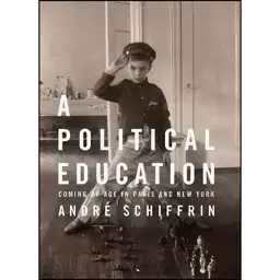 کتاب A Political Education اثر Andre Schiffrin انتشارات Melville House