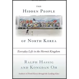 کتاب The Hidden People of North Korea اثر Ralph Hassig انتشارات Rowman &amp; Littlefield Publishers