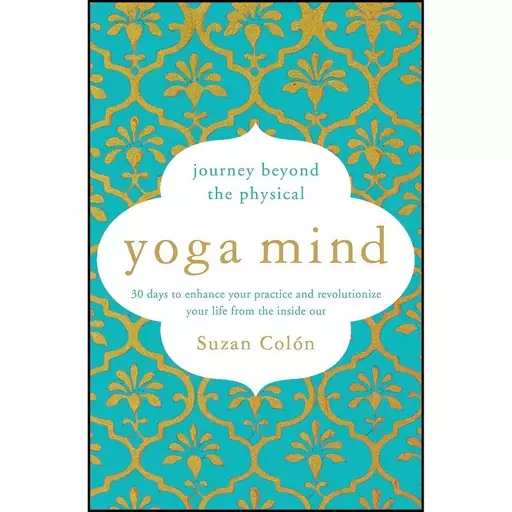 کتاب Yoga Mind اثر Suzan Colon انتشارات تازه ها