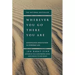 کتاب Wherever You Go, There You Are اثر Jon Kabat-Zinn انتشارات Hachette Digital, Inc.