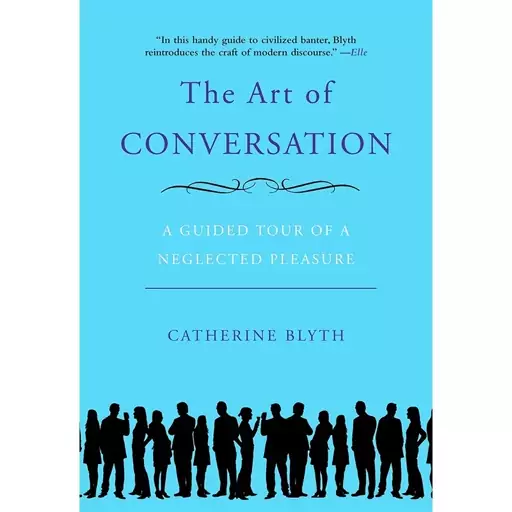 کتاب The Art of Conversation اثر Catherine Blyth انتشارات Gotham Books