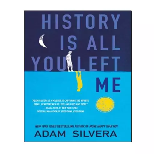 کتاب History Is All You Left Me اثر Adam Silvera انتشارات نبض دانش