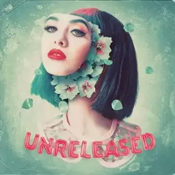 آلبوم موسیقی Unreleased از Melanie Martinez