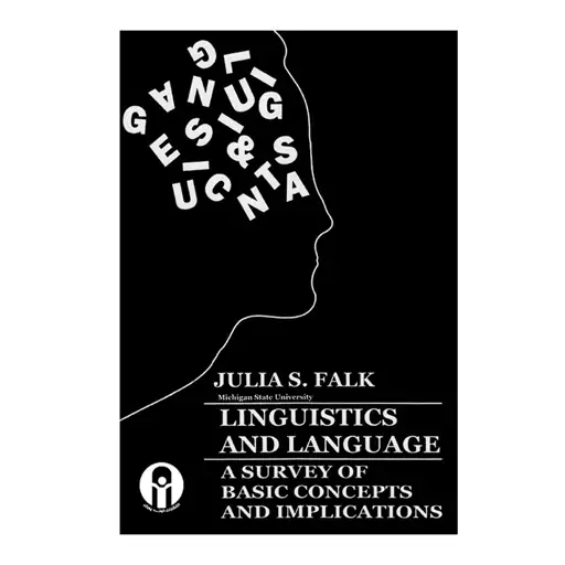 کتاب Linguistics And Language A Survey Of Basic Concepts And Implications اثر Julia S. Falk انتشارات جنگل رهنما