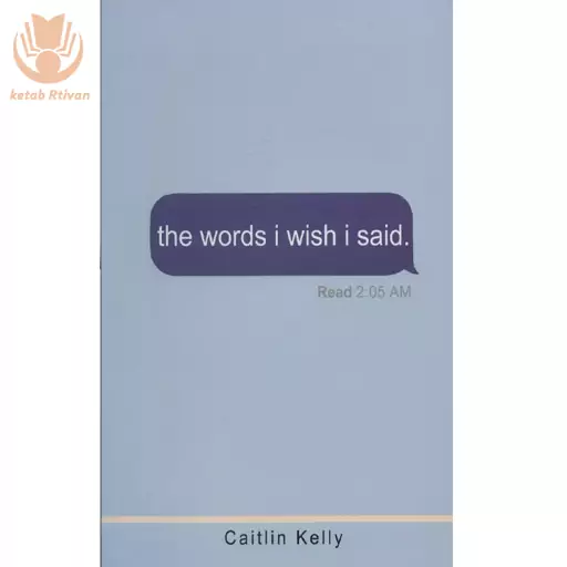 کتاب the words i wish i said اثر Caitlin kelly