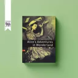 ماجراهای آلیس در سرزمین عجایب Alices Adventures in Wonderland