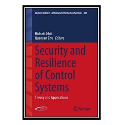 کتاب Security and Resilience of Control Systems