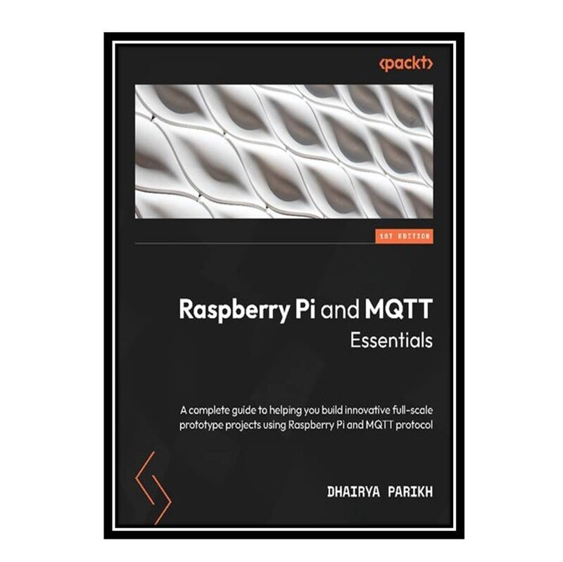 کتاب Raspberry Pi and MQTT Essentials