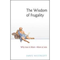 کتاب زبان اصلی The Wisdom of Frugality اثر Emrys Westacott