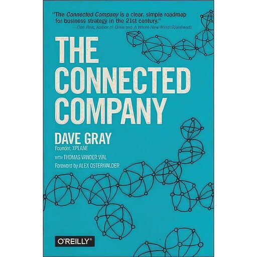 کتاب زبان اصلی The Connected Company اثر Dave Gray and Thomas Vander Wal