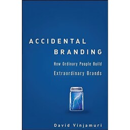 کتاب زبان اصلی accidental Branding اثر David Vinjamuri انتشارات Wiley