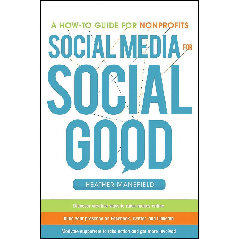 کتاب زبان اصلی Social Media for Social Good اثر Heather Mansfield
