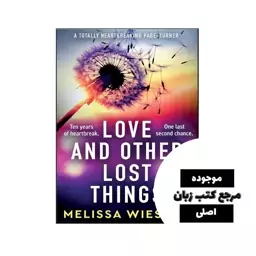 Love and Other Lost Things (رمان عشق و چیزهای گمشده دیگر) متن کامل بدون حذفیات