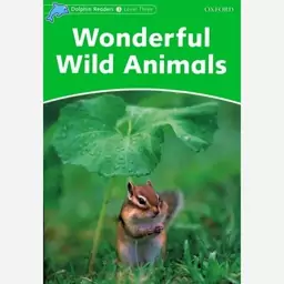 کتاب داستان زبان اصلی دلفین ریدرز 3 حیوانات وحشی شگفت انگیزDolphin Readers 3 Wonderful Wild Animals