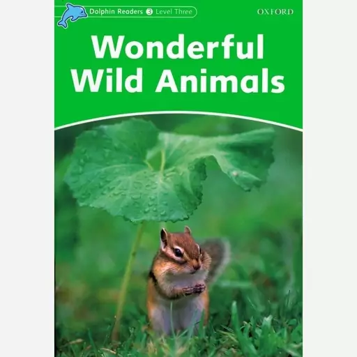 کتاب داستان زبان اصلی دلفین ریدرز 3 حیوانات وحشی شگفت انگیزDolphin Readers 3 Wonderful Wild Animals