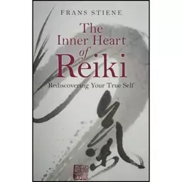 کتاب The Inner Heart of Reiki اثر جمعی از نویسندگان انتشارات Ayni Books