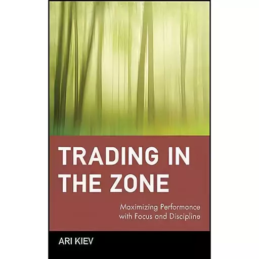 کتاب Trading in the Zone  اثر Ari Kiev انتشارات Wiley