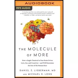 کتاب Molecule of More, The اثر Michael E. Long Daniel Z. Lieberman and MD and Tom Parks انتشارات Brilliance