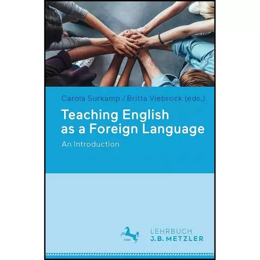 کتاب Teaching English as a Foreign Language اثر Carola Surkamp and Britta Viebrock انتشارات Springer